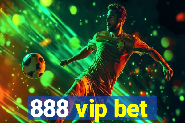 888 vip bet